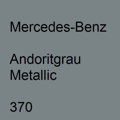 Mercedes-Benz, Andoritgrau Metallic, 370.